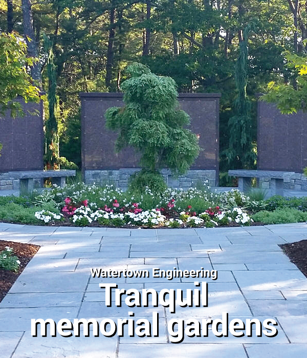 Watertown Engineering Tranquil memorial gaerdens